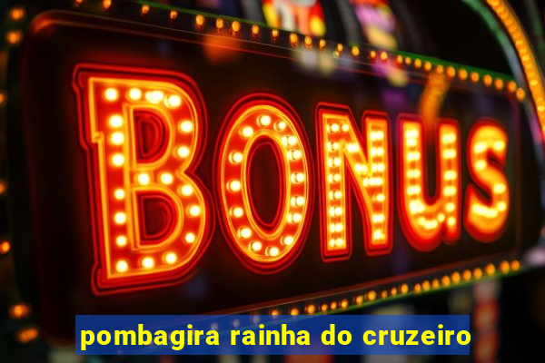 pombagira rainha do cruzeiro